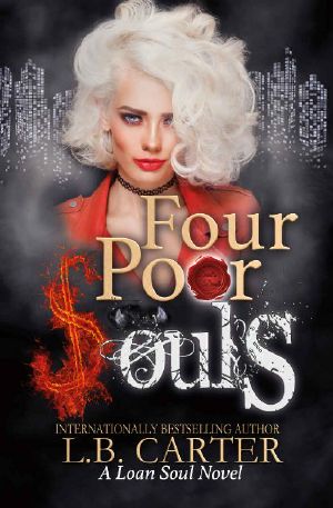 [Loan Soul 04] • Four Poor Souls (Loan Soul Book 4)